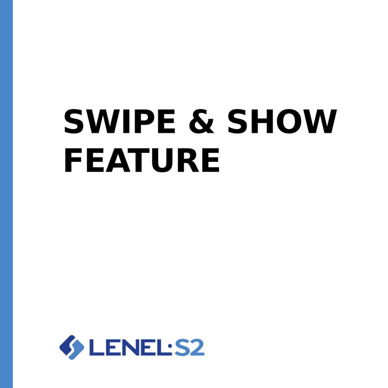 Swipe and Show Feature